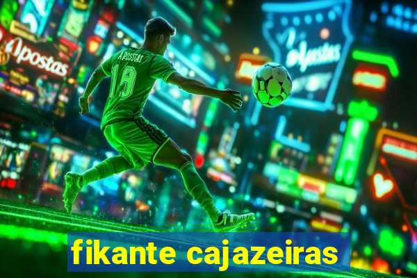 fikante cajazeiras